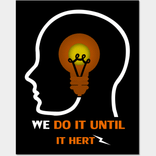 We do it until it hertz Posters and Art